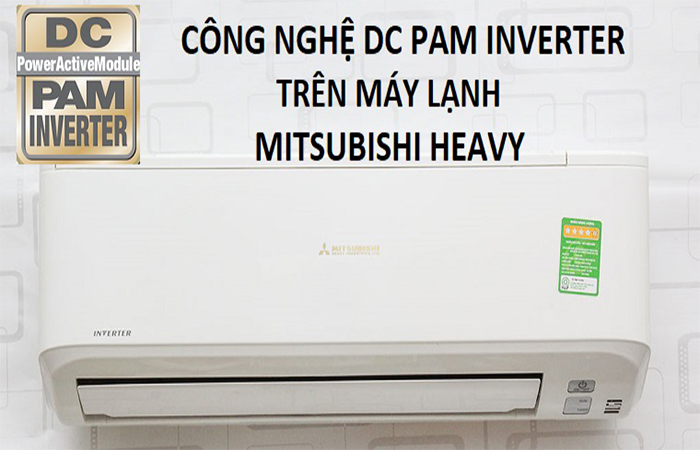 Công nghệ biến tần DC PAM trên điều hòa Mitsubishi Heavy có gì nổi bật