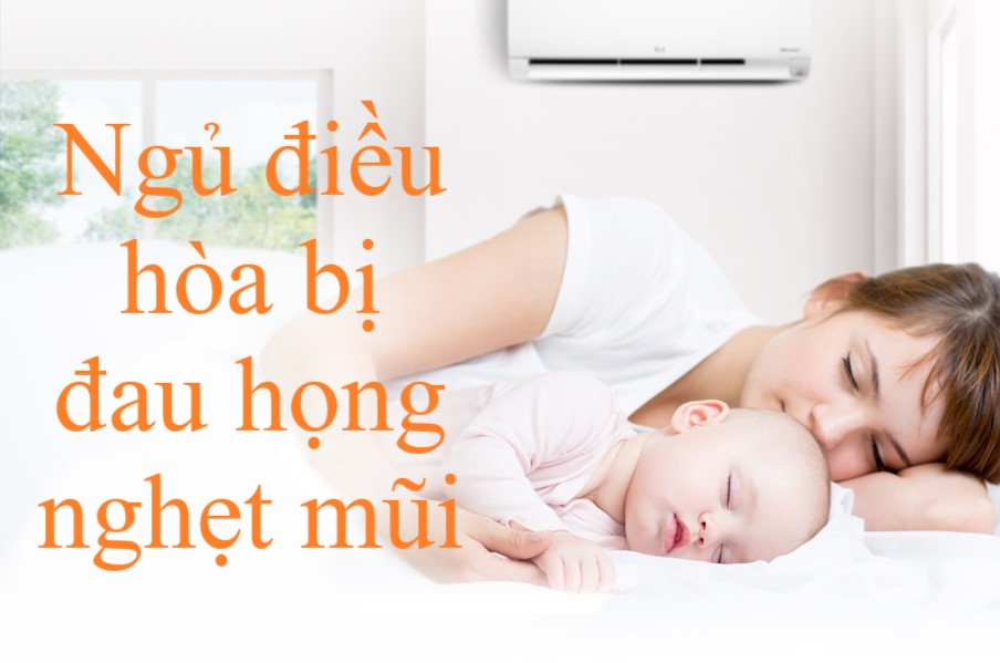 Nằm điều hòa bị đau đầu, khô họng và rát mũi, nguyên nhân và cách khắc phục