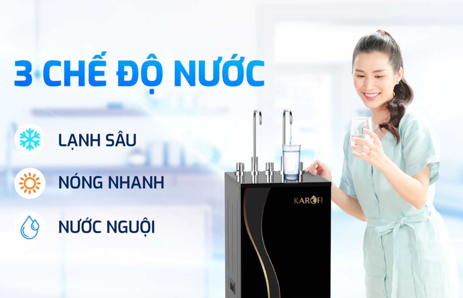 3 Chế độ nước tiện lợi - đáp ứng đầy đủ nhu cầu