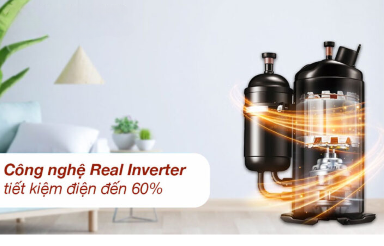 Công nghệ Real Inverter tiết kiệm điện vượt trội